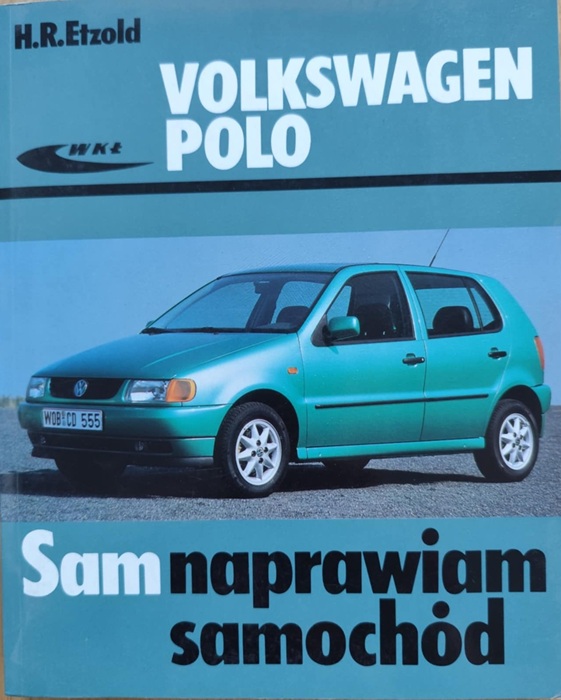 Volkswagen Polo - Sam naprawiam samochód