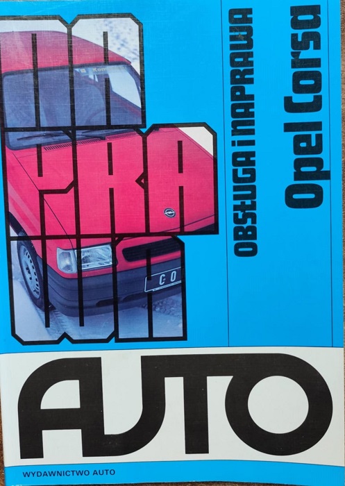 Opel Corsa - Obsługa i naprawa