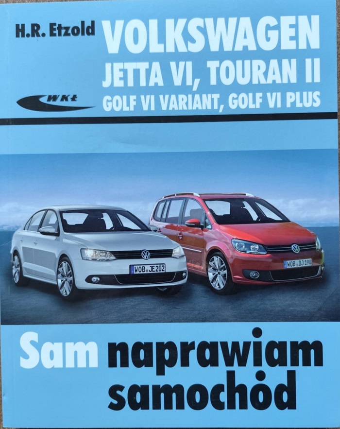 Volkswagen - Jetta VI, Touran II, Golf VI - Sam naprawiam samochód