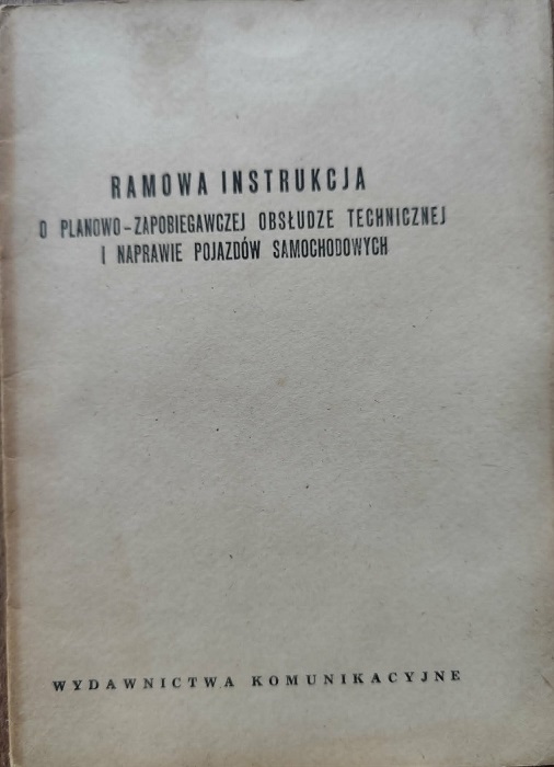 Ramowa instrukcja o planowo-zapobiegawczej obsłudze technicznej i naprawie pojazdów samochodowych