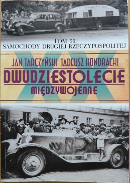 Dwudziestolecie międzywojenne - Samochody Drugiej Rzeczpospolitej TOM50 - J. Tarczyński, T. Kondracki