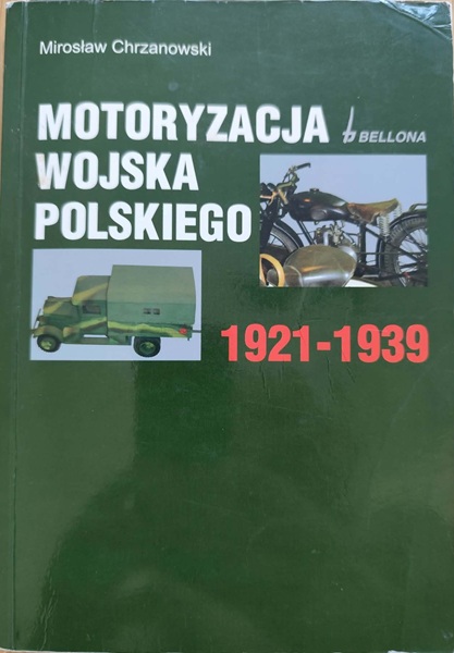 Motoryzacja Wojska Polskiego 1921-1939 - M. Chrzanowski