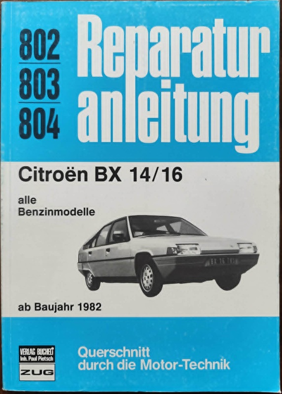 Citroen BX 14/16 - Reparaturanleitung 802/803/804