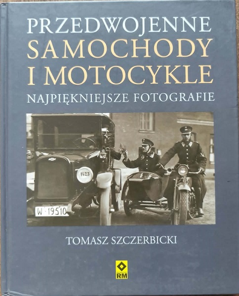 Przedwojenne samochody i motocykle - Najpiękniejsze fotografie - T. Szczerbicki