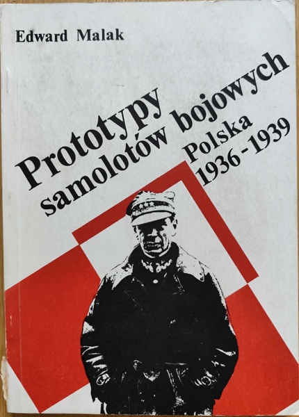 Prototypy samolotów bojowych Polska 1936-1939 - E. Malak