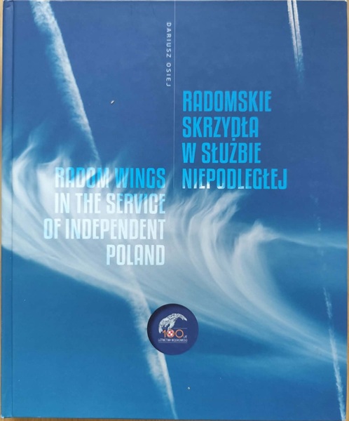 Radomskie skrzydła w służbie Niepodległej - D. Osiej