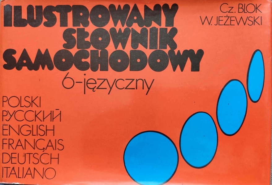 Ilustrowany słownik samochodowy 6-języczny - Cz. Blok, W. Jeżewski
