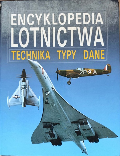 Encyklopedia Lotnictwa - Technika, typy, dane - 1999