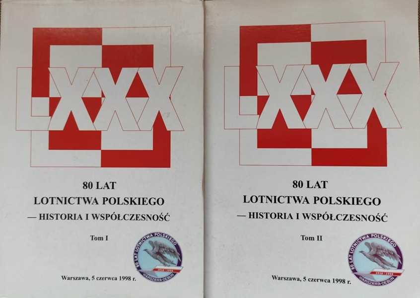 80 Lat Lotnictwa Polskiego - Historia i współczesność -Tom 1/2 - 1998