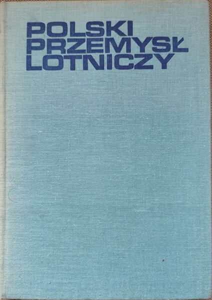 Polski Przemysł Lotniczy 1945-1973