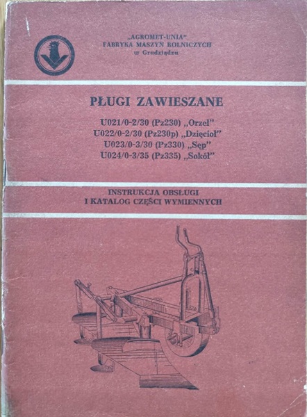 Pługi zawieszane Orzeł, Dzięcioł, Sęp, Sokół – Instrukcja obsługi i katalog części wymiennych